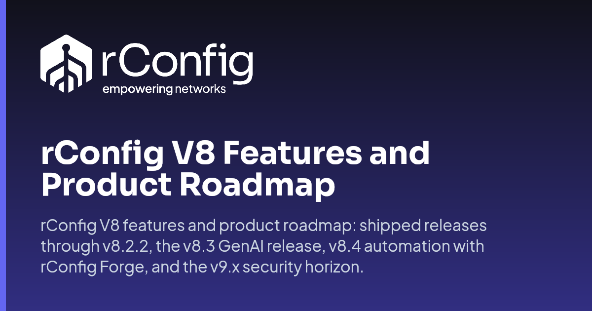 rConfig V8 Features and Product Roadmap | rConfig Documentation