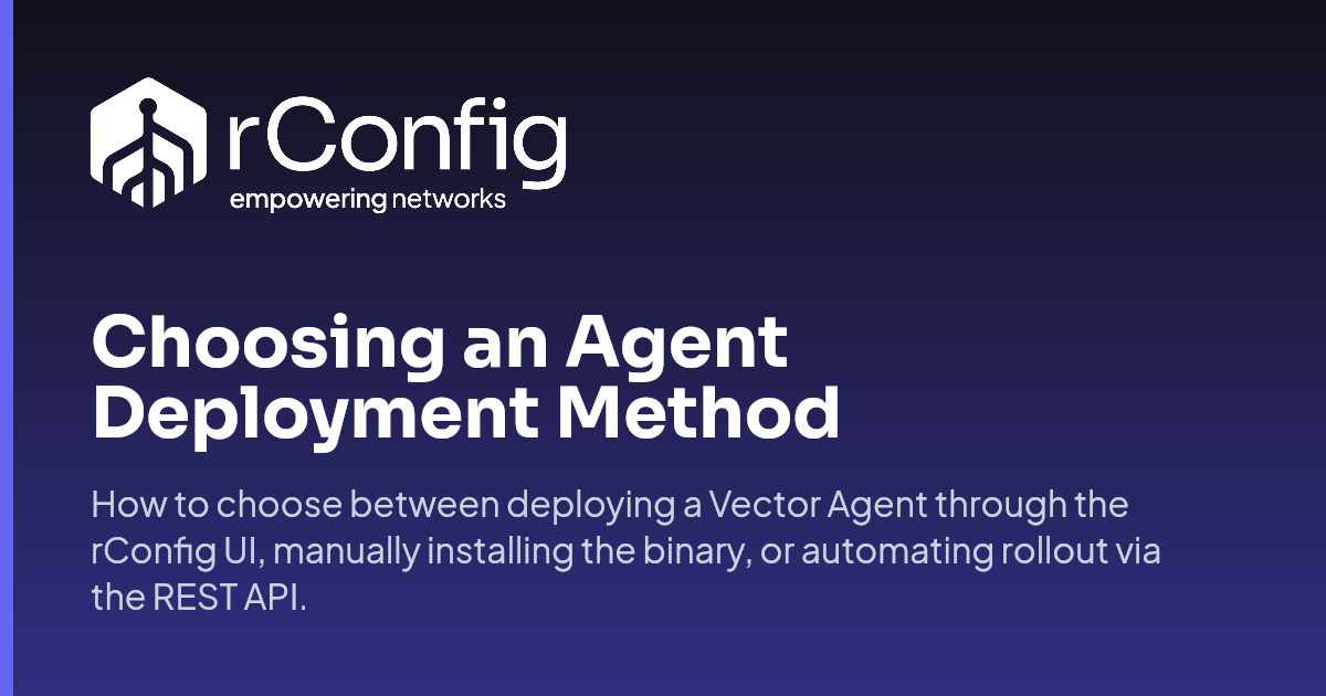 Choosing an Agent Deployment Method | rConfig Documentation