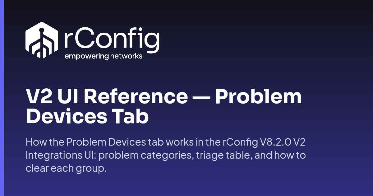 V2 UI Reference — Problem Devices Tab | rConfig Documentation