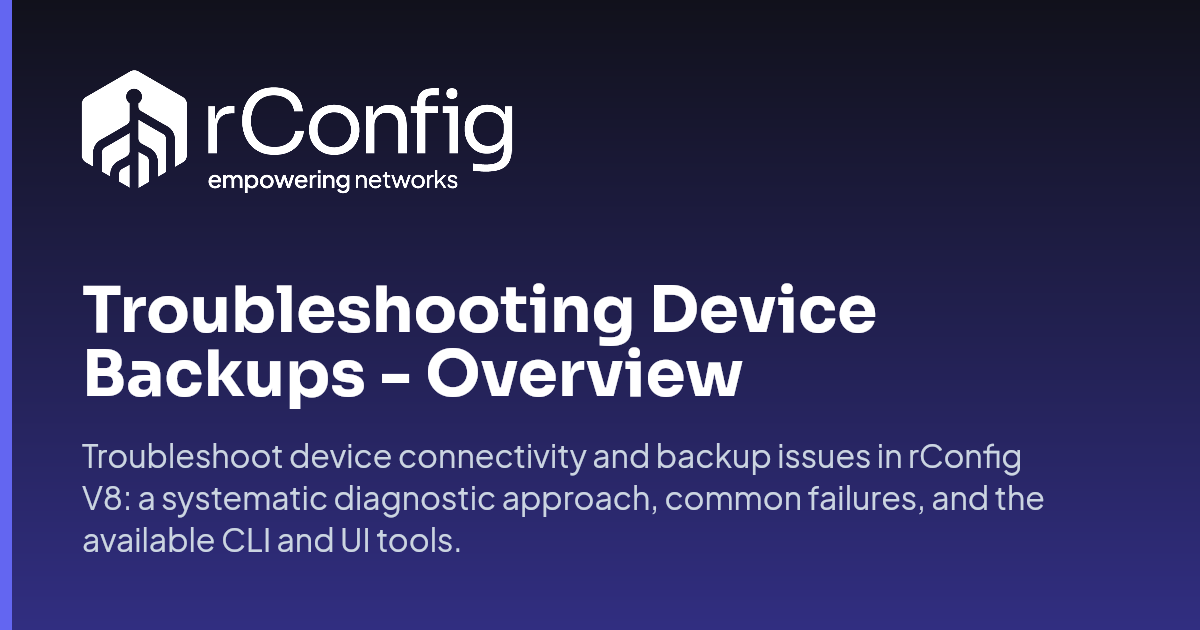 Troubleshooting Device Backups - Overview | rConfig Documentation