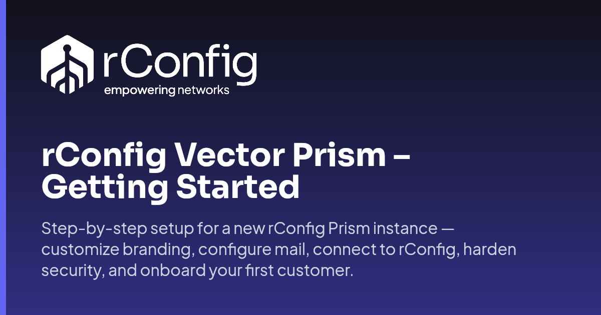 rConfig Vector Prism – Getting Started | rConfig Documentation