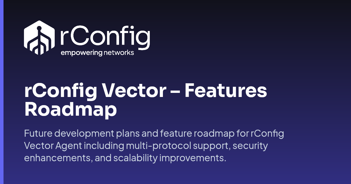 rConfig Vector – Features Roadmap | rConfig Documentation